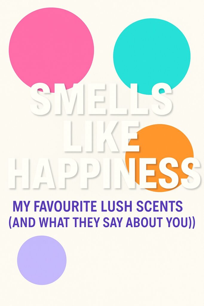Uncover what your favourite Lush scent reveals about your personality in this playful, scent-sational guide to all things sweet, spicy, earthy and fresh.