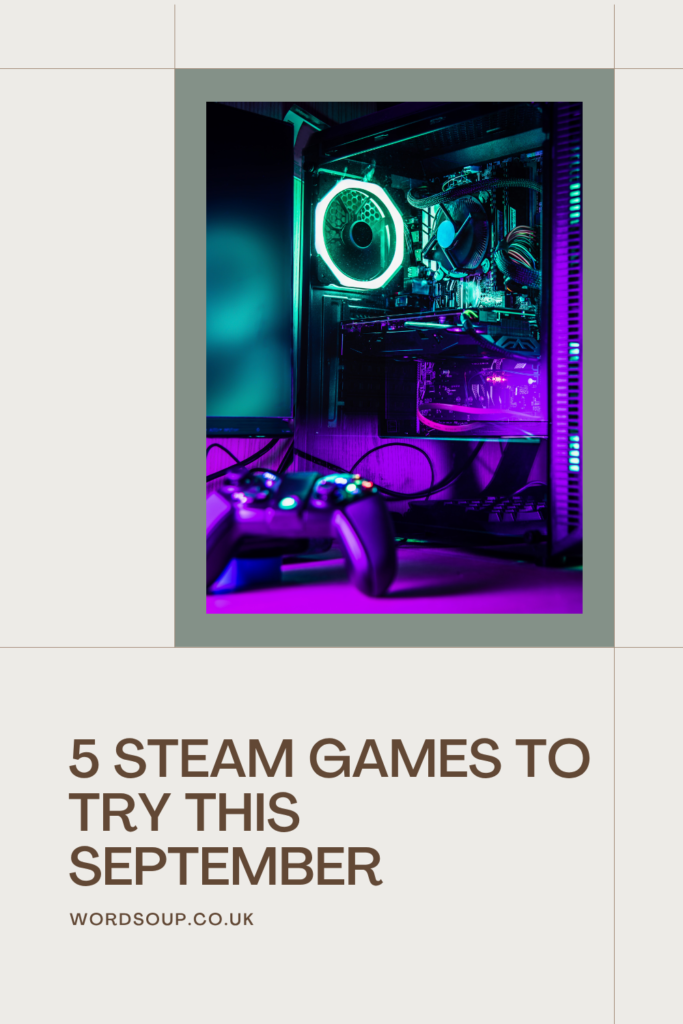 A glowing gaming PC and controller with the text 5 Steam Games to Try This September and a website link: wordsoup.co.uk.